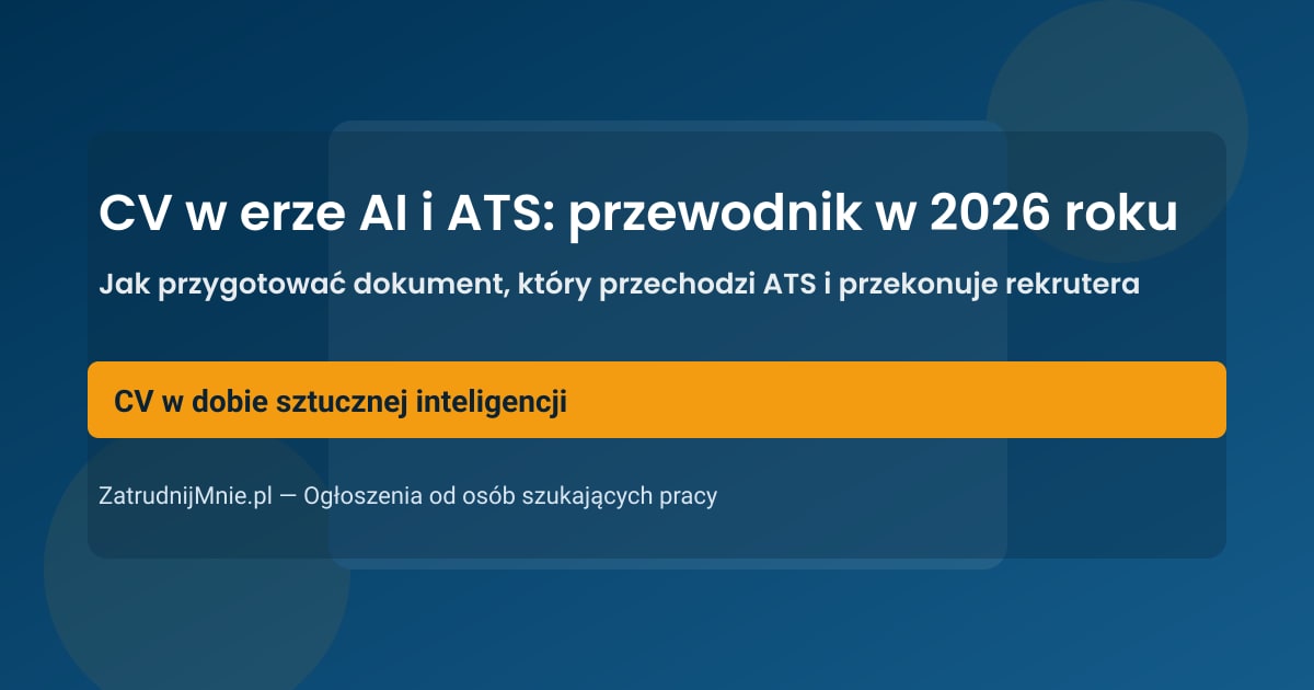 CV w erze AI i ATS: przewodnik w 2026 roku