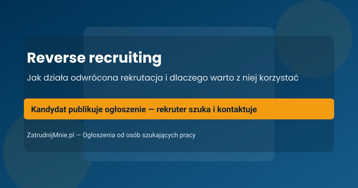 Reverse recruiting: jak to działa i dlaczego warto
