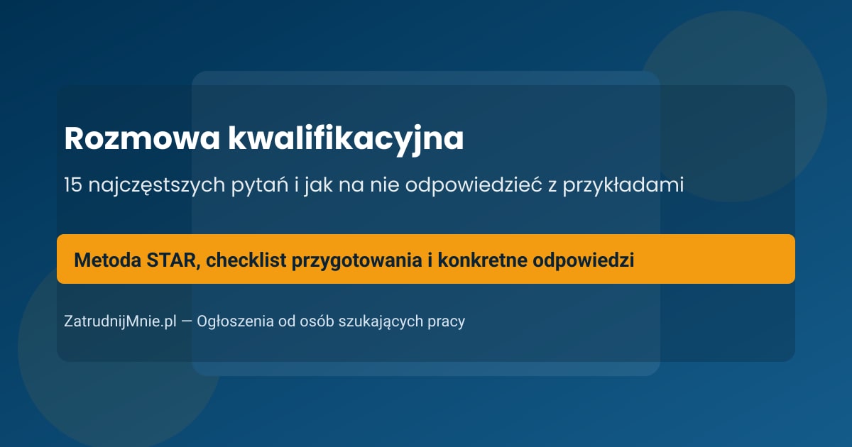 Rozmowa kwalifikacyjna: 15 najczęstszych pytań i jak na nie odpowiedzieć